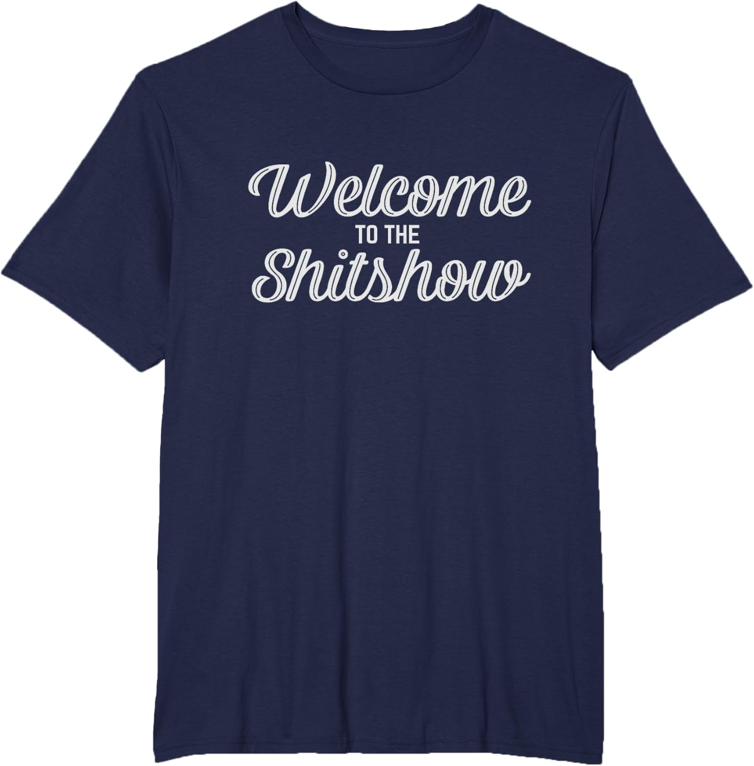 Welcome To The Shitshow Tee