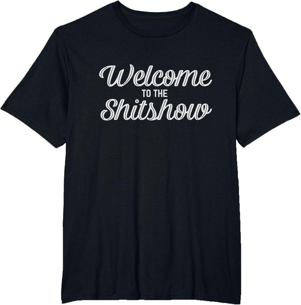 Welcome To The Shitshow Tee