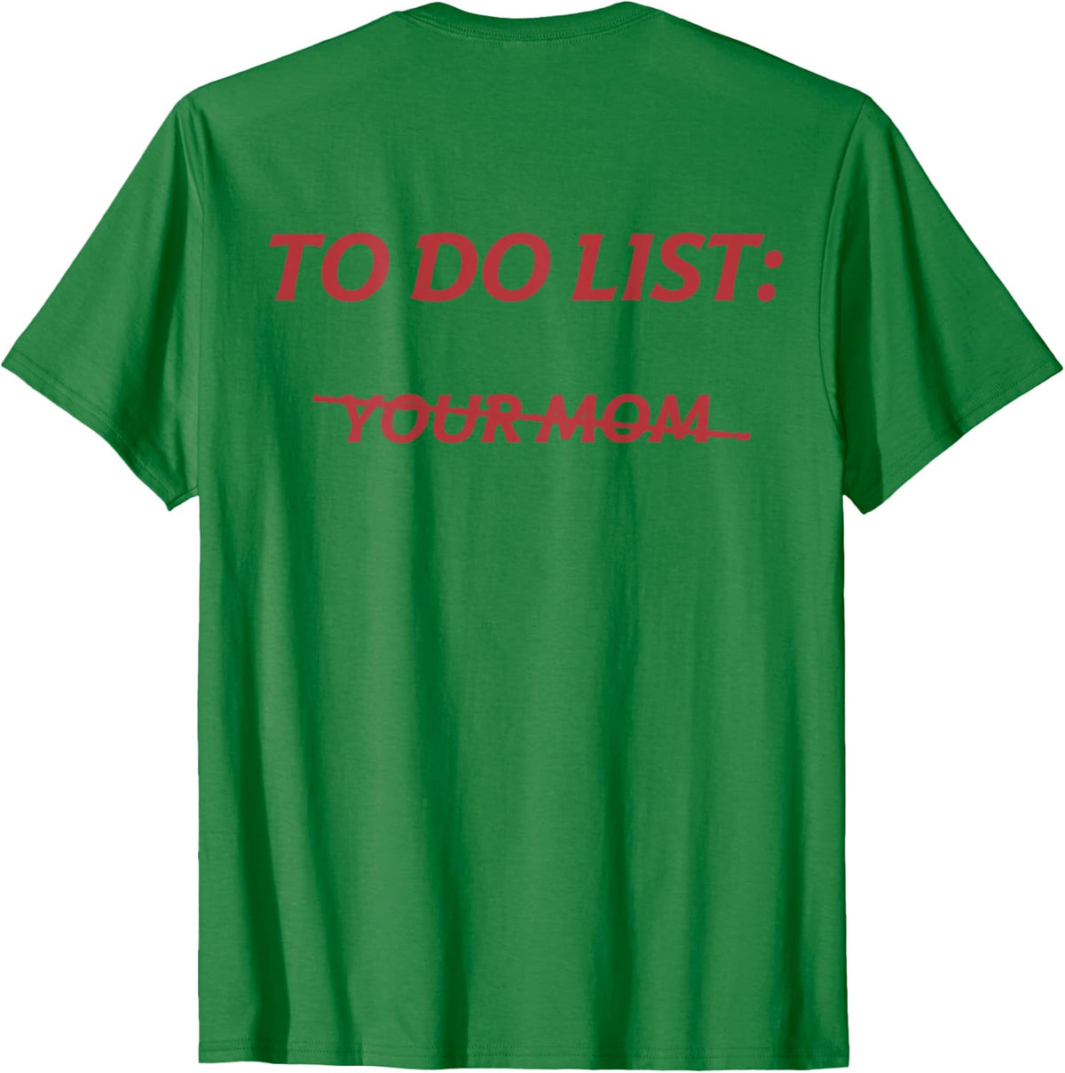 To Do List Your Mom Tee