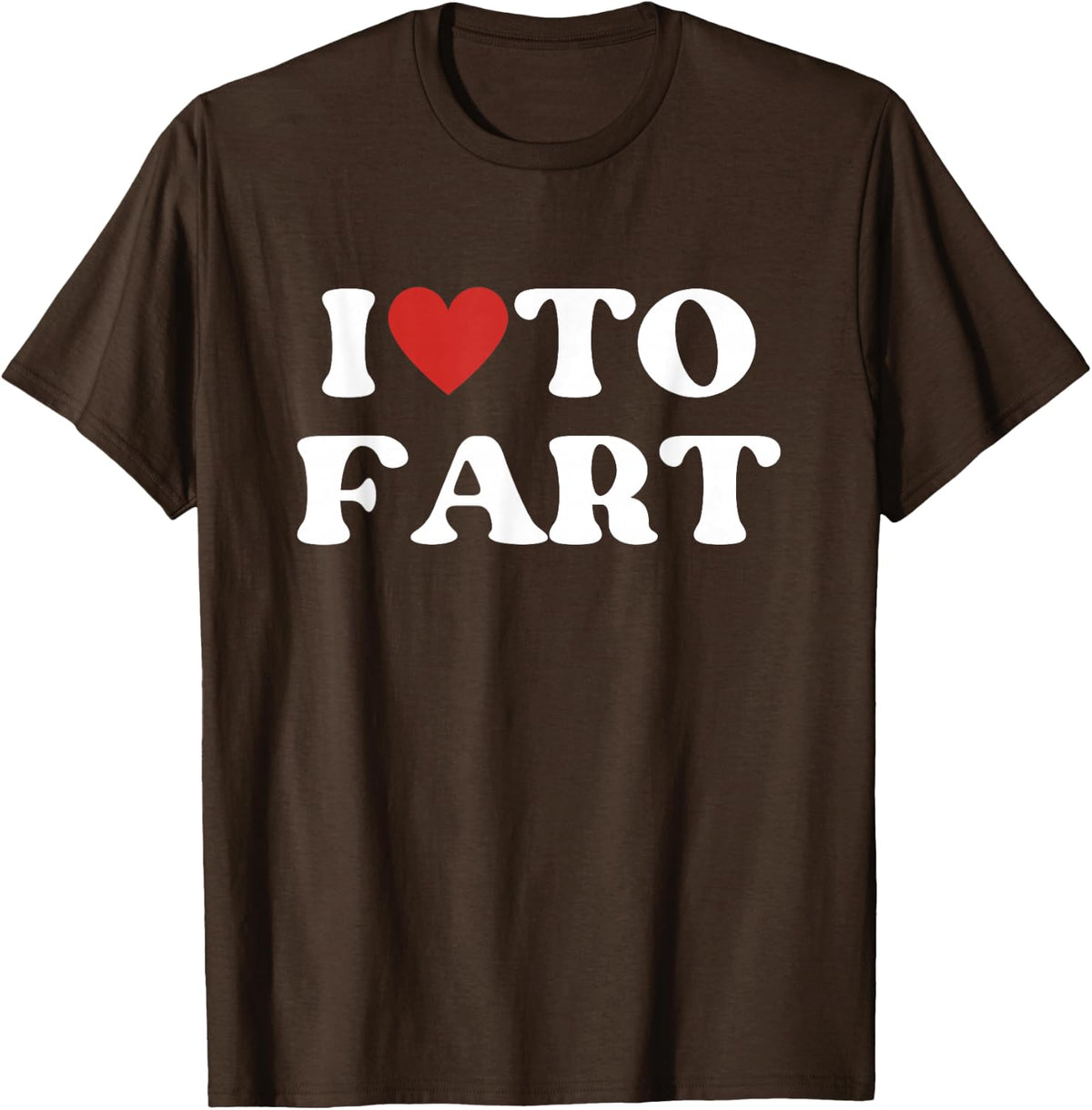 I Love To Fart Tee