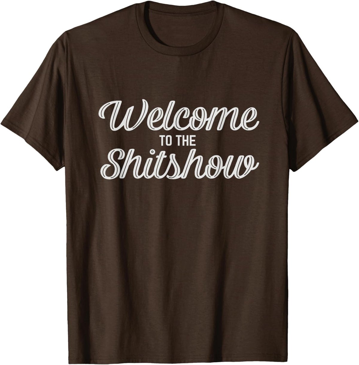 Welcome To The Shitshow Tee