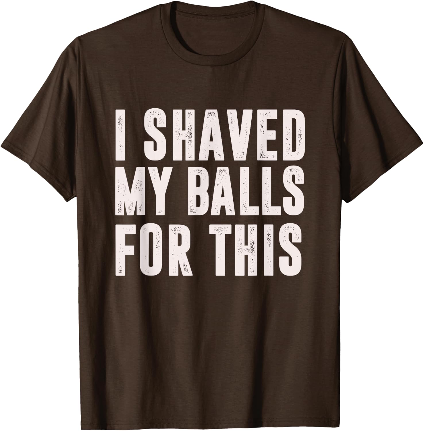 Shaved My Balls Tee