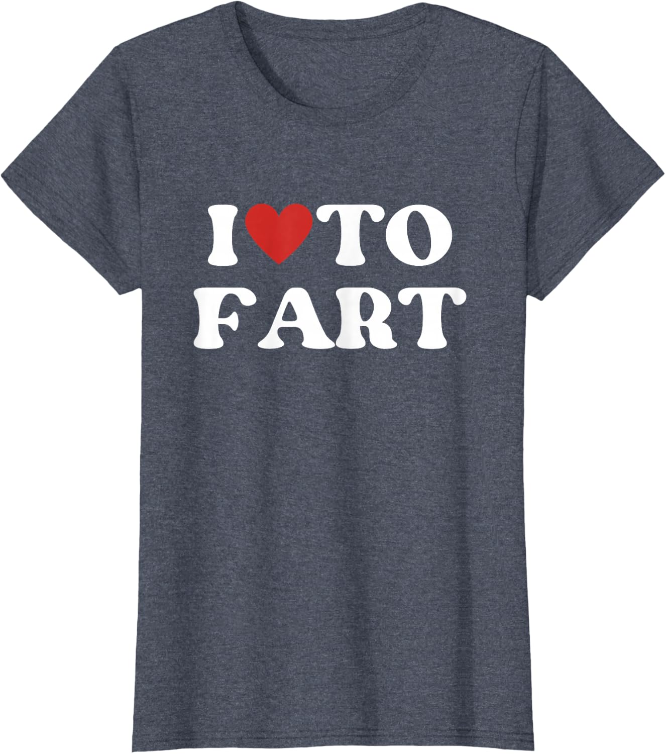 I Love To Fart Tee
