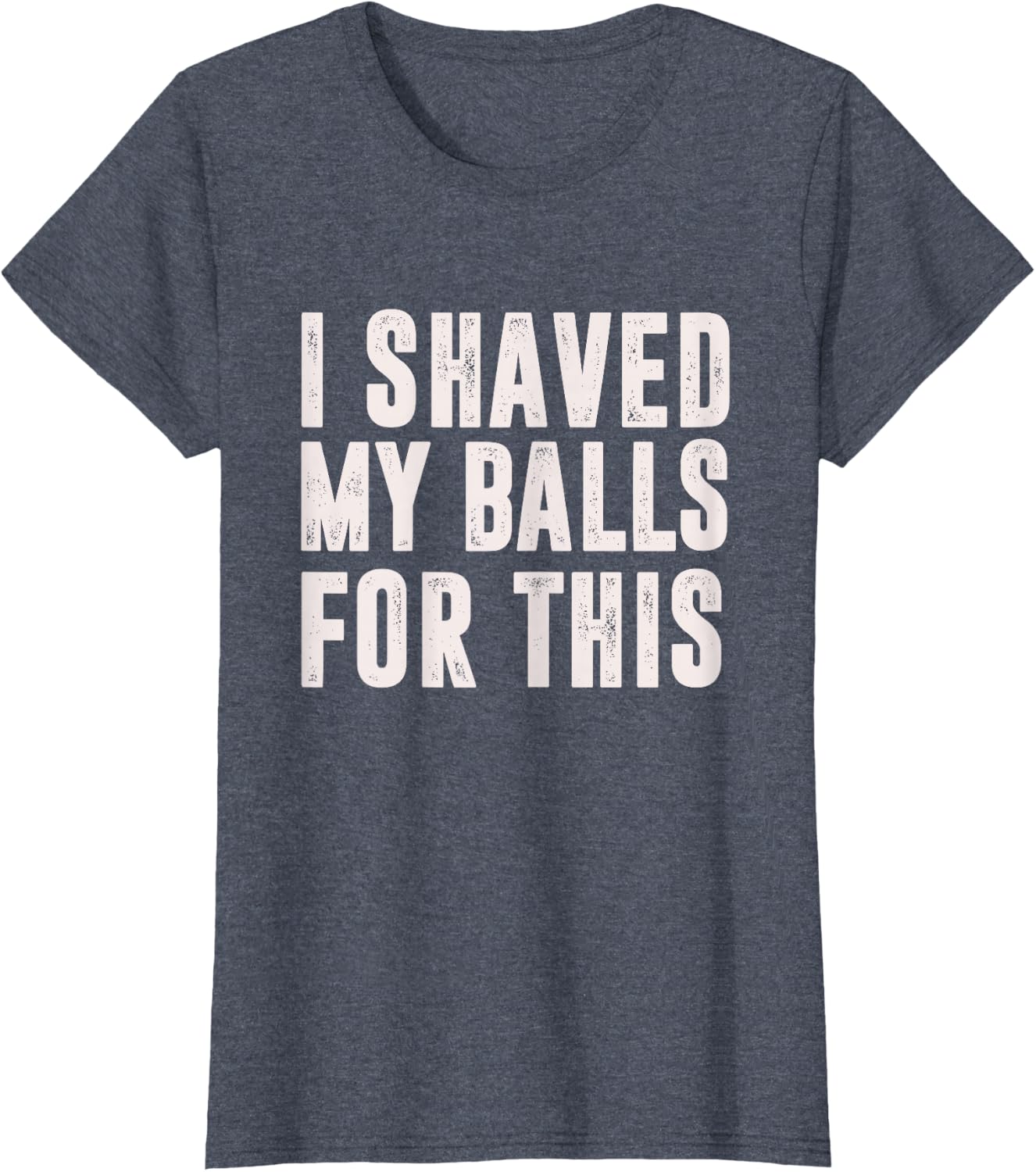 Shaved My Balls Tee