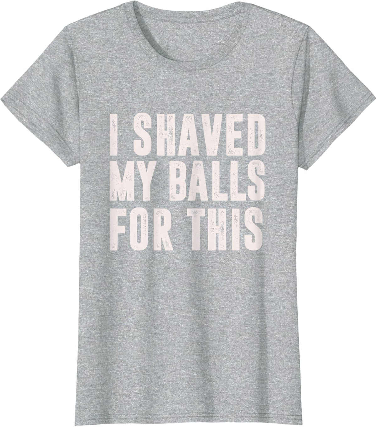 Shaved My Balls Tee