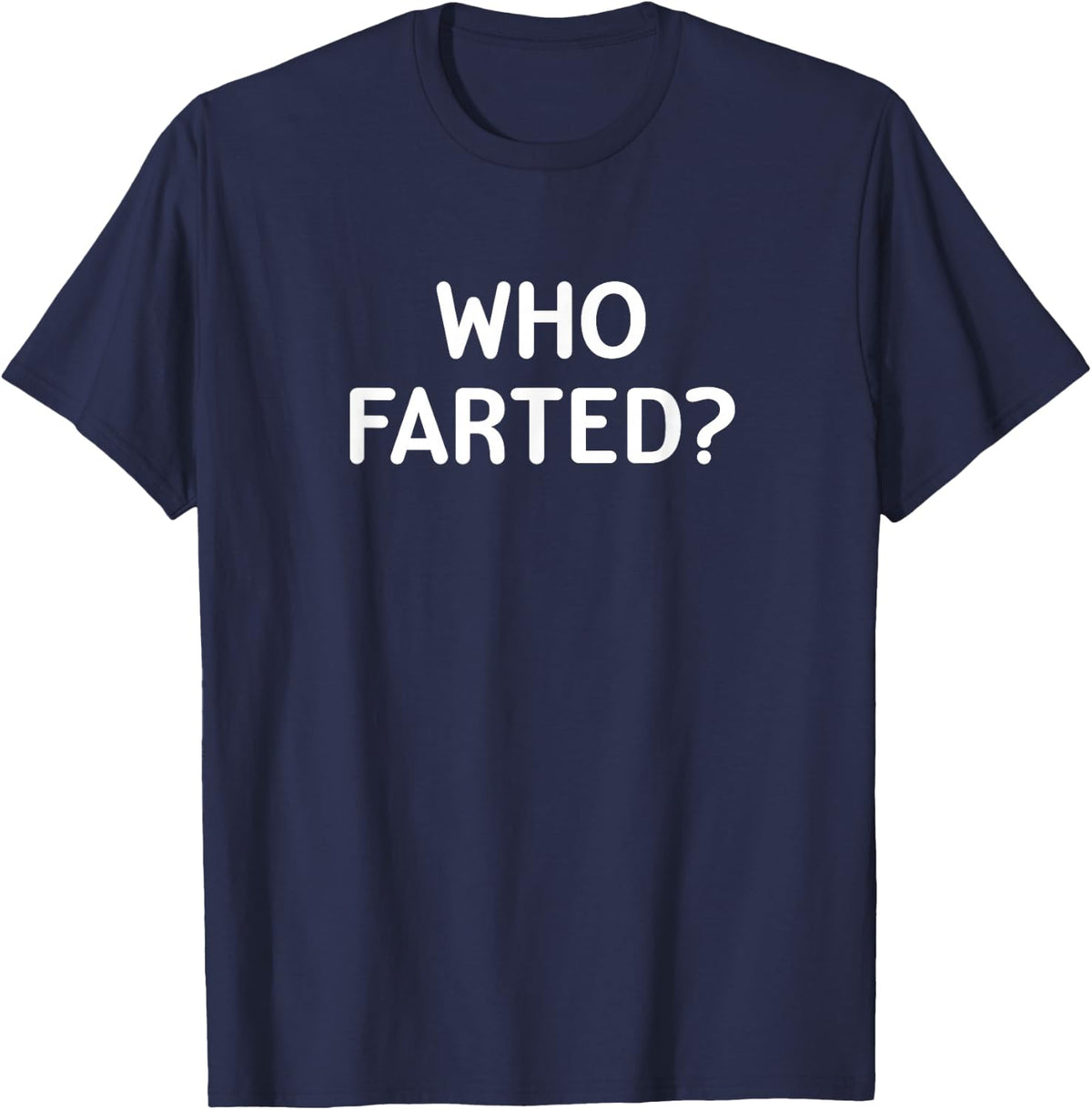 Who Farted Sarcastic Tee