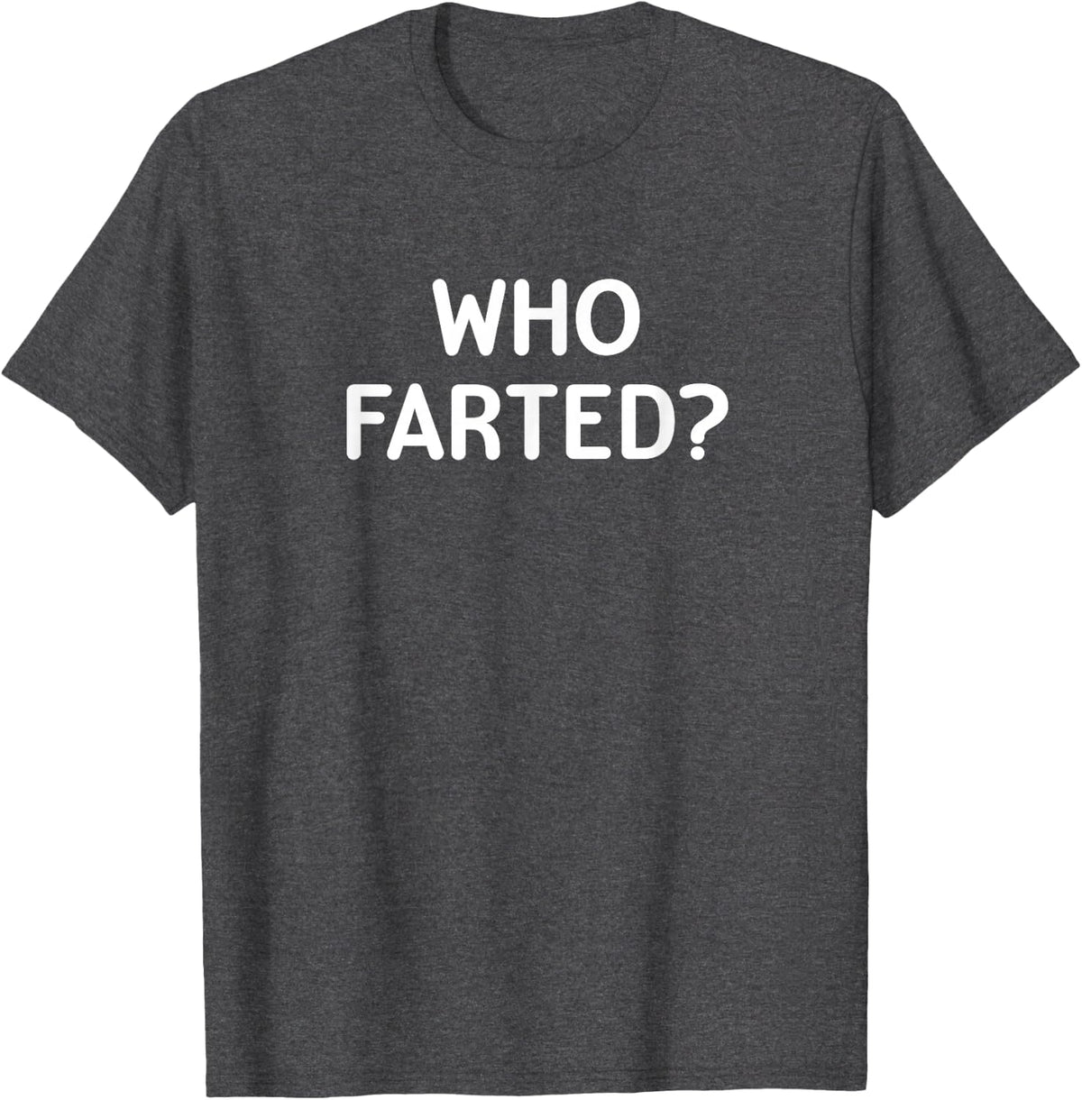 Who Farted Sarcastic Tee