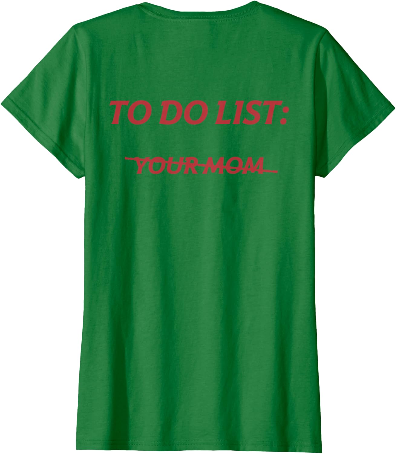 To Do List Your Mom Tee
