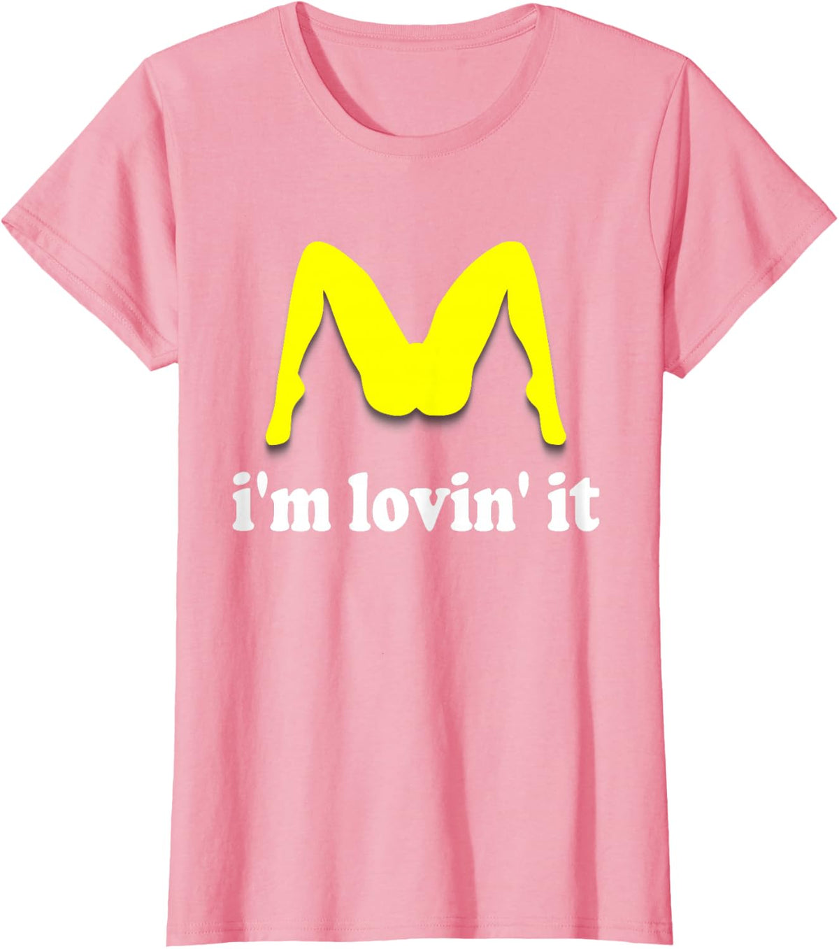 Im Lovin It Parody Tee