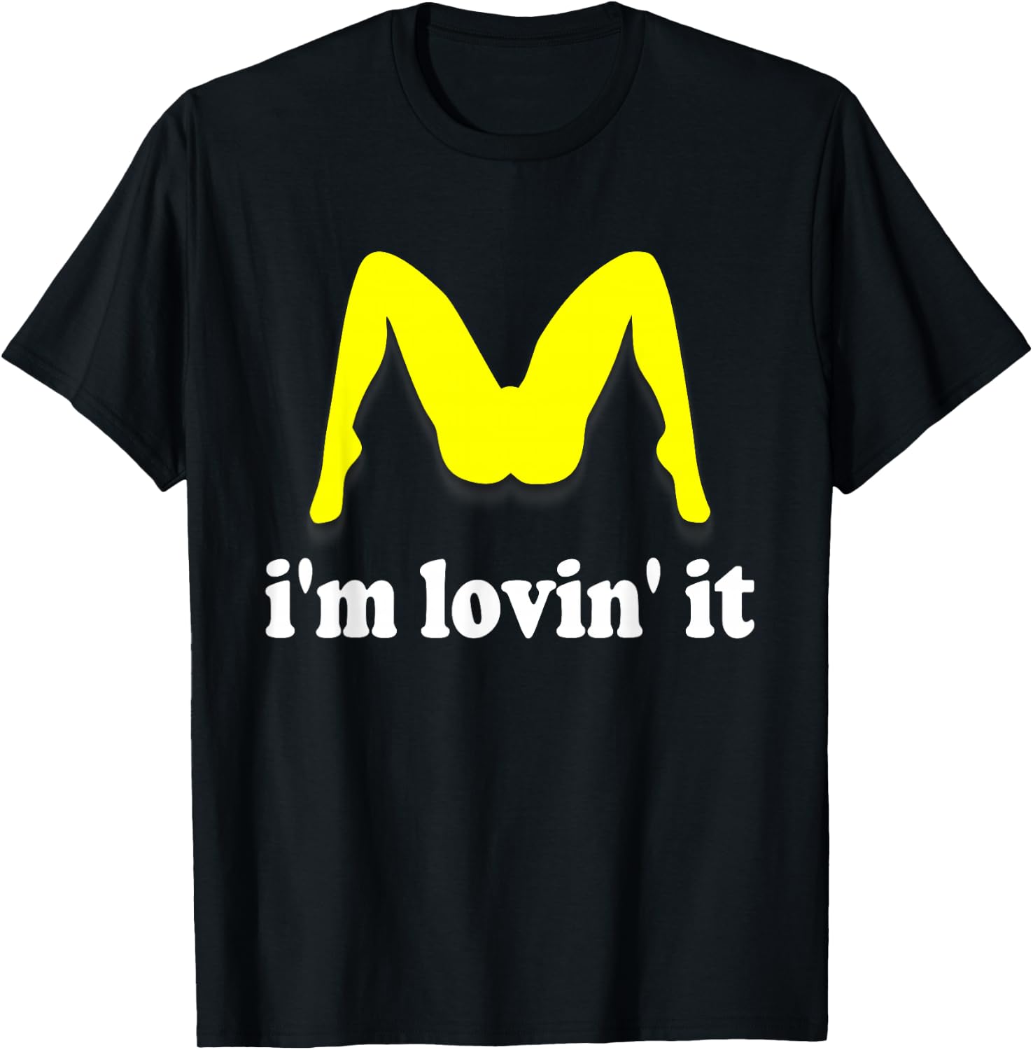 Im Lovin It Parody Tee