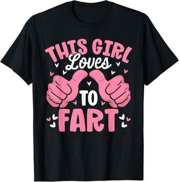 This Girl Loves To Fart Tee