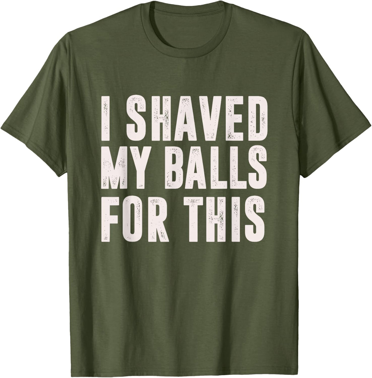 Shaved My Balls Tee