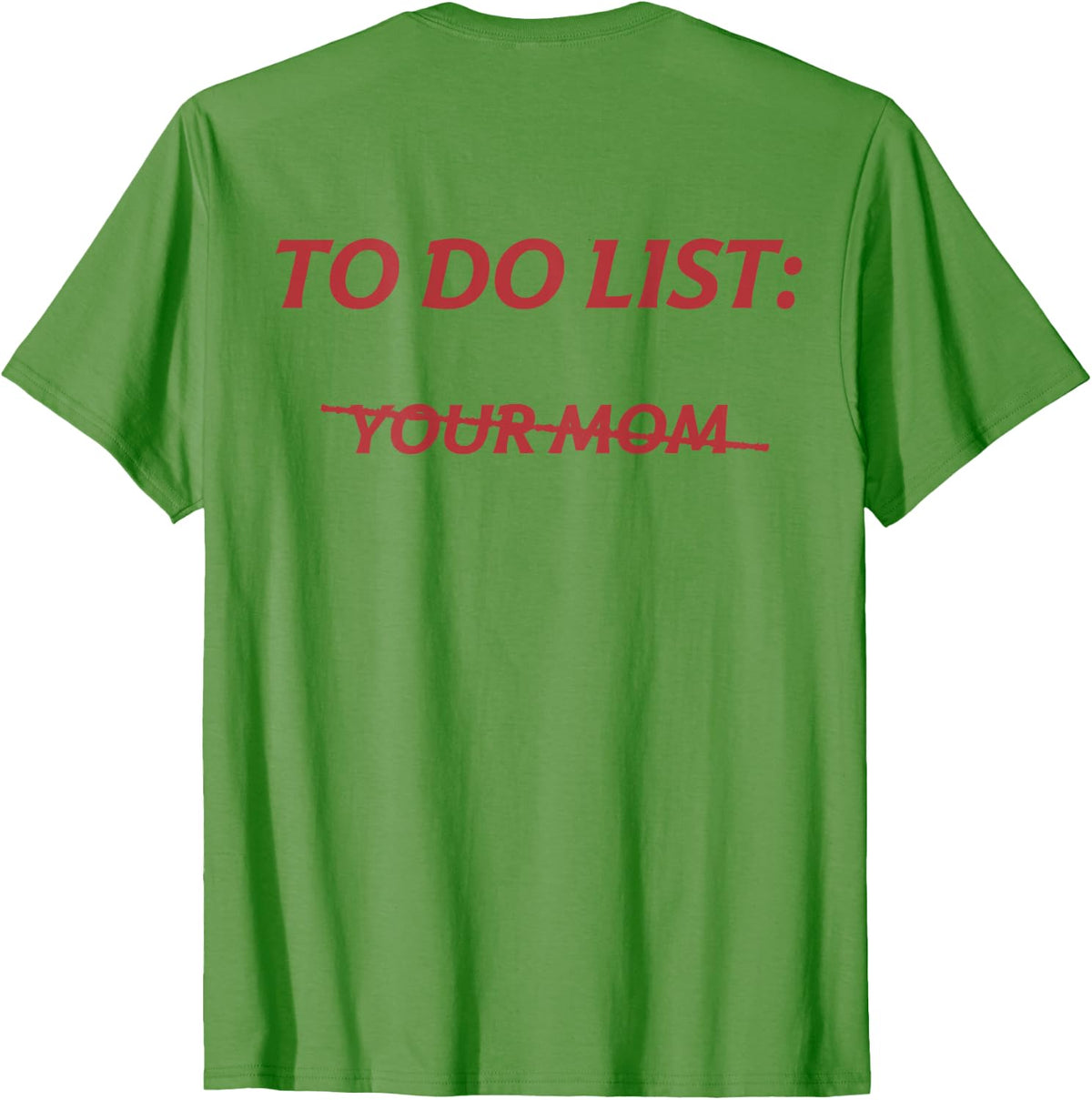 To Do List Your Mom Tee