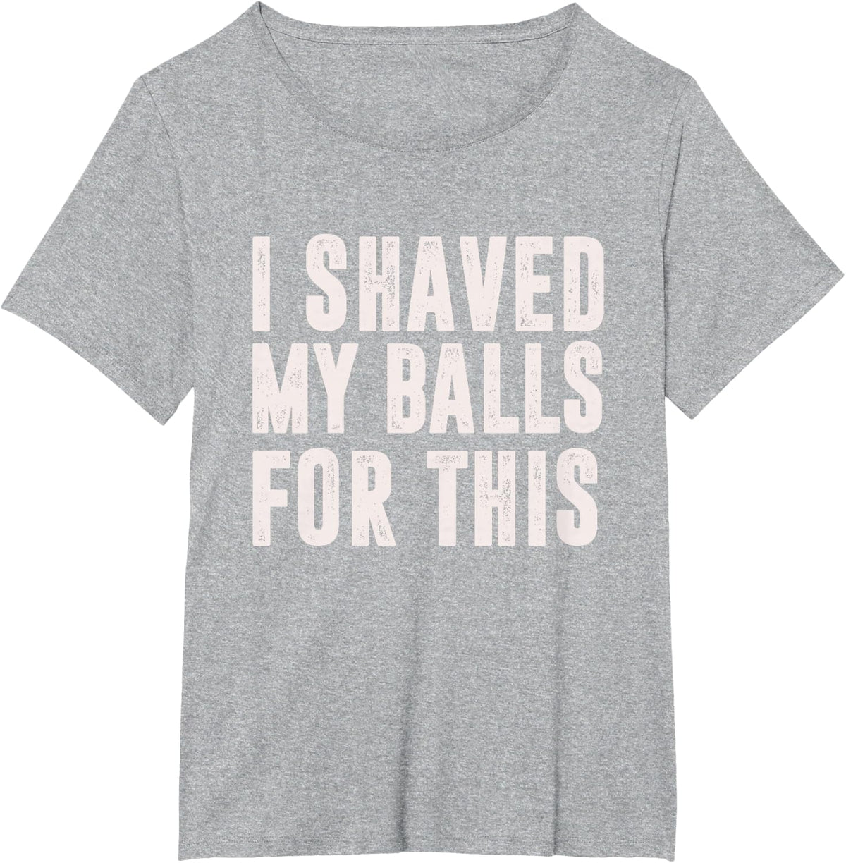 Shaved My Balls Tee
