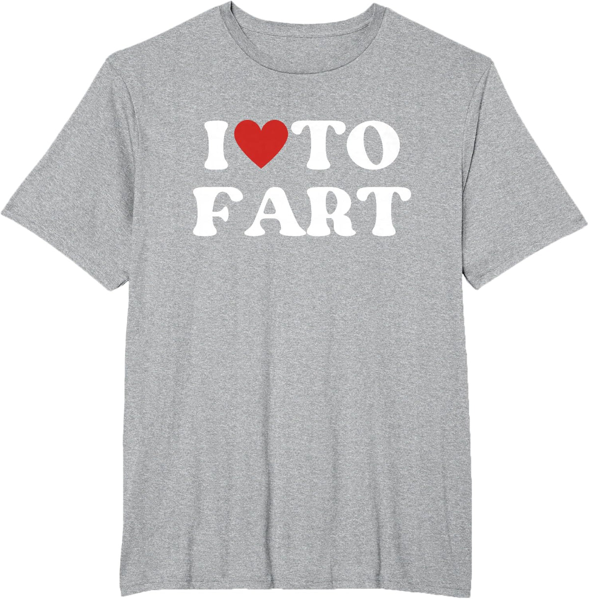 I Love To Fart Tee