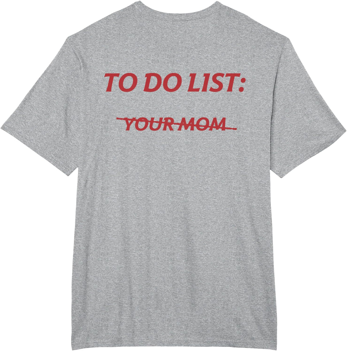 To Do List Your Mom Tee