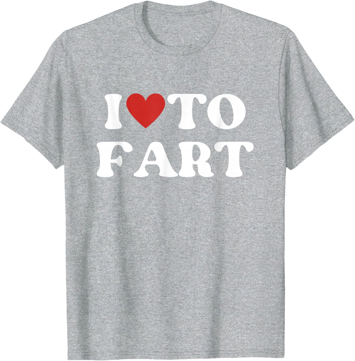 I Love To Fart Tee