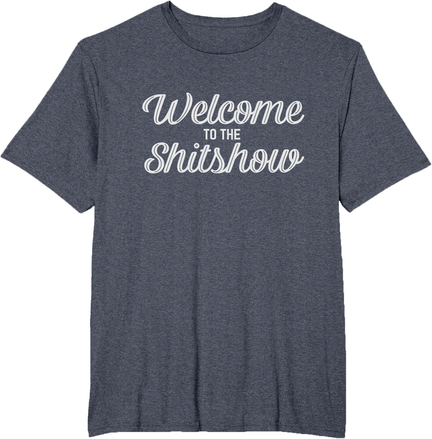 Welcome To The Shitshow Tee