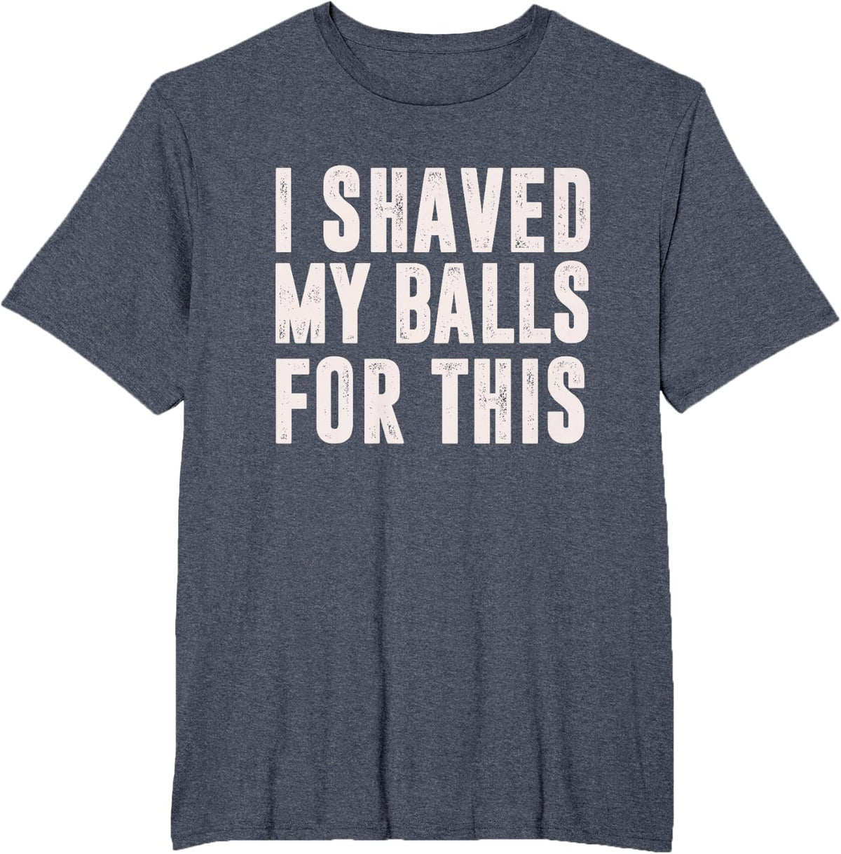 Shaved My Balls Tee