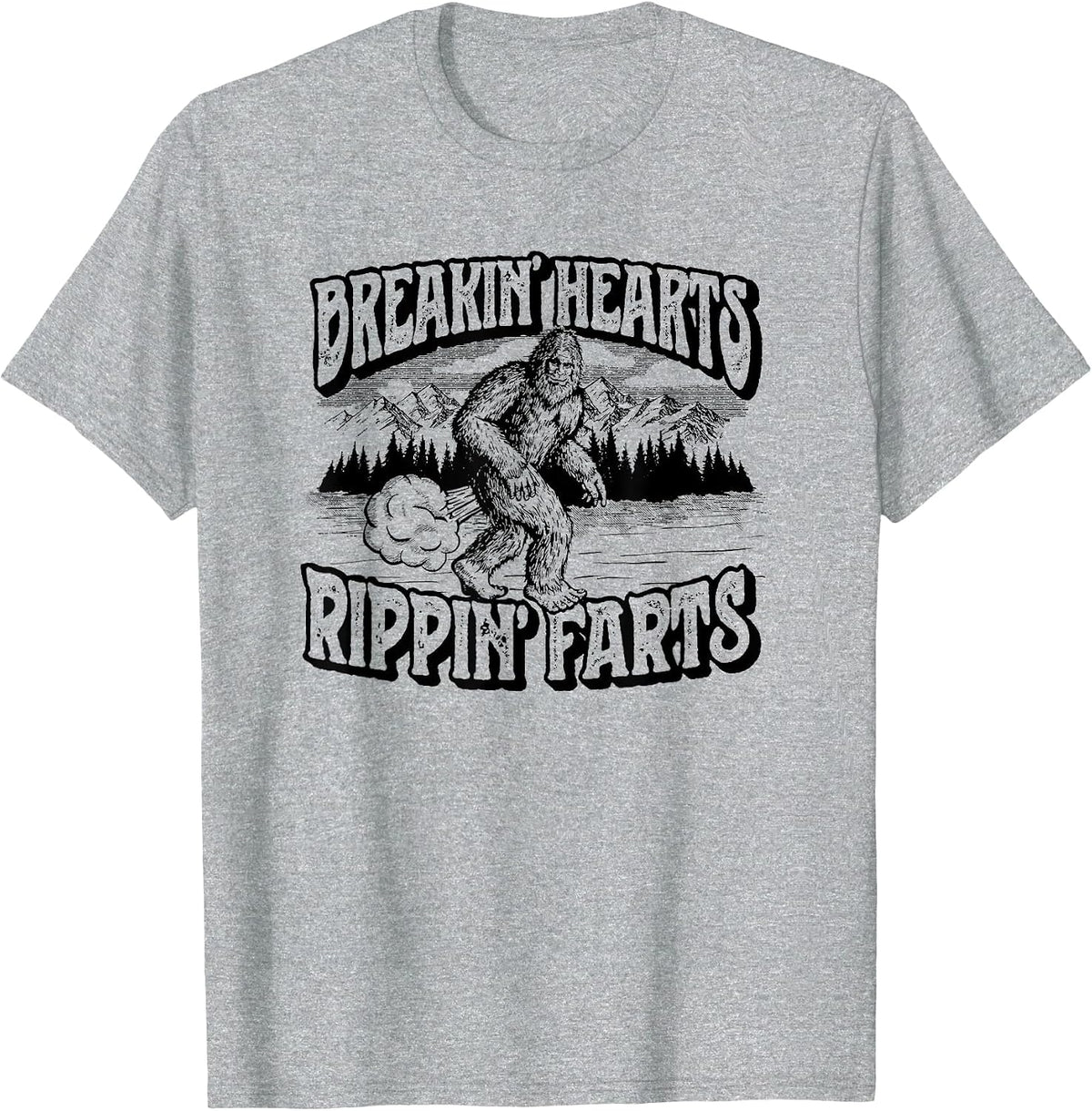 Breaking Hearts, Rippin' Farts Funny Sasquatch Bigfoot 80S T-Shirt